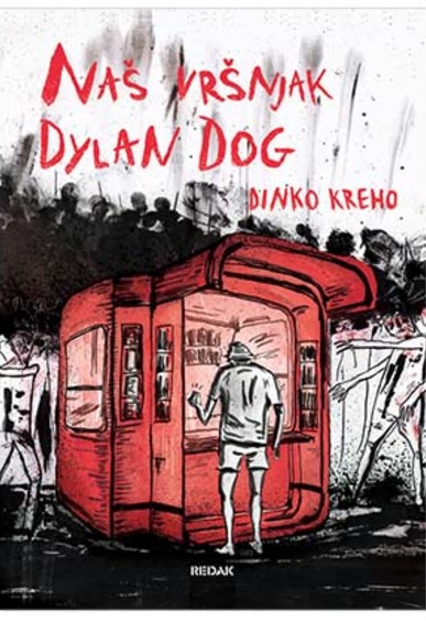 Book dinko kreho  na%c5%a1 vr%c5%a1njak dylan dog  1986 2016  webknjizara redak web 1122